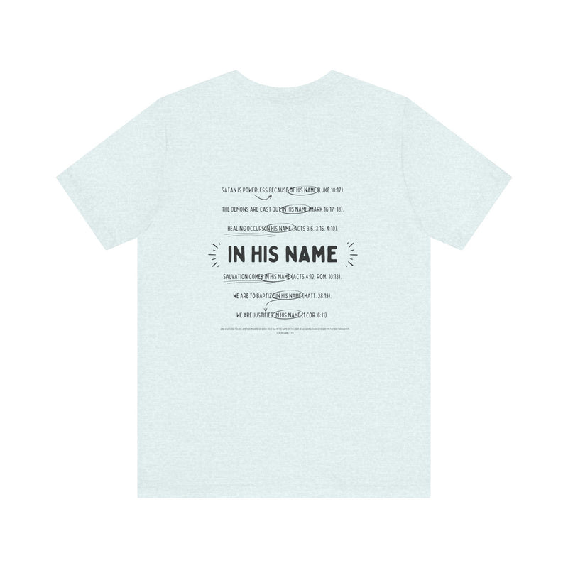 In His Name - T-Shirt