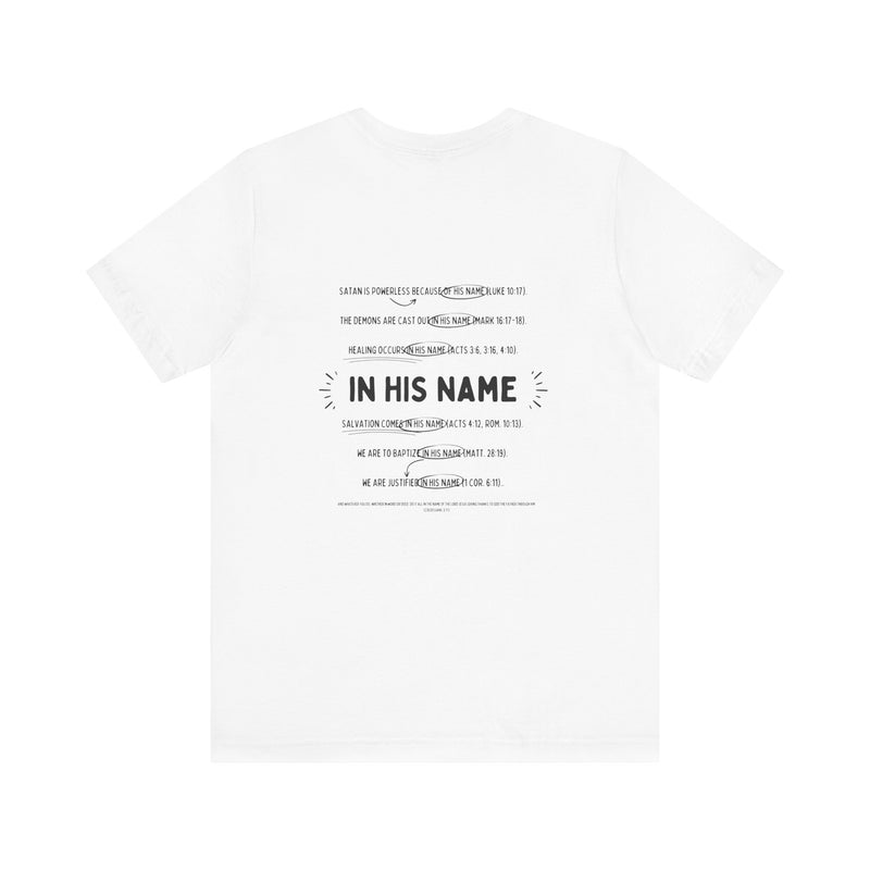 In His Name - T-Shirt