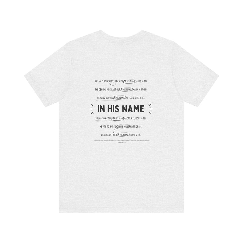 In His Name - T-Shirt
