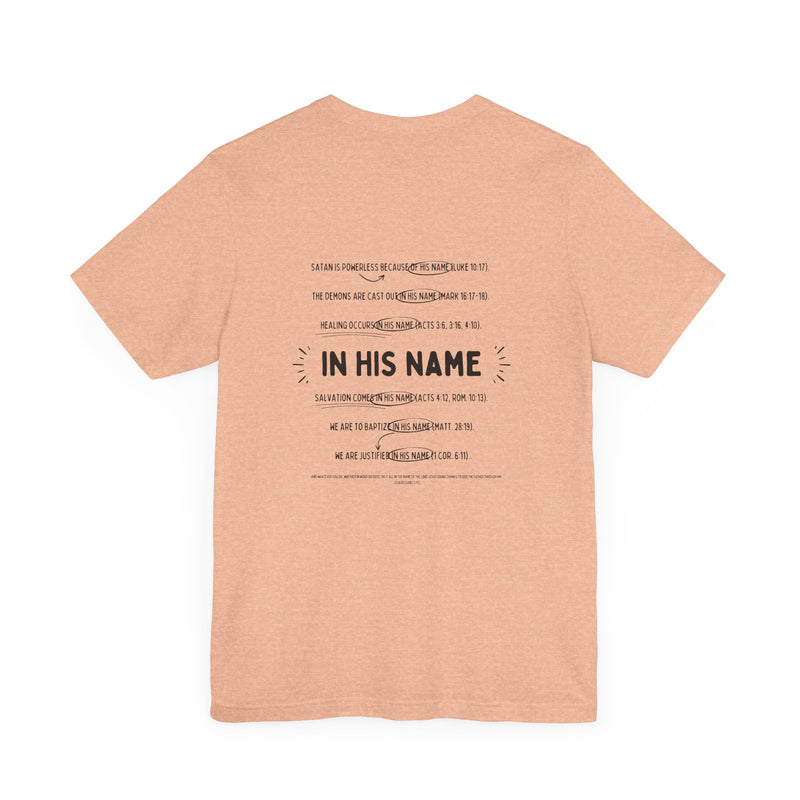 In His Name - T-Shirt