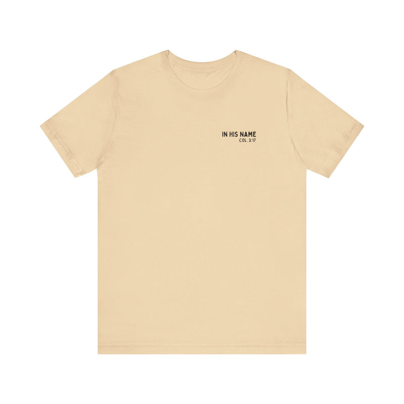 In His Name - T-Shirt