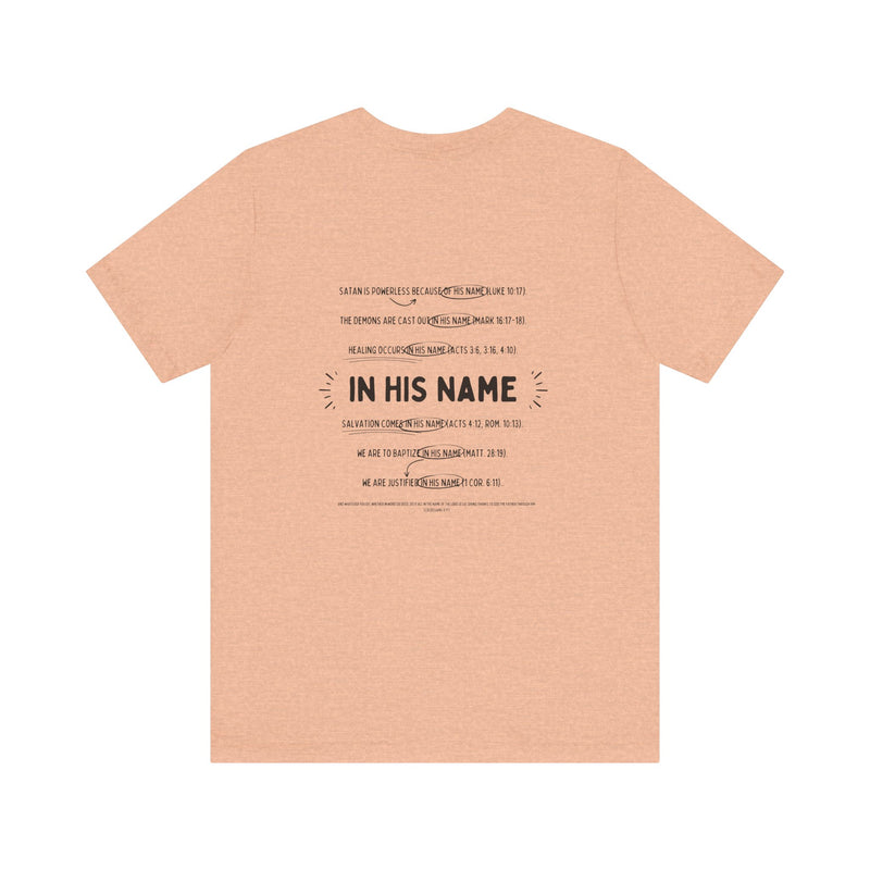 In His Name - T-Shirt