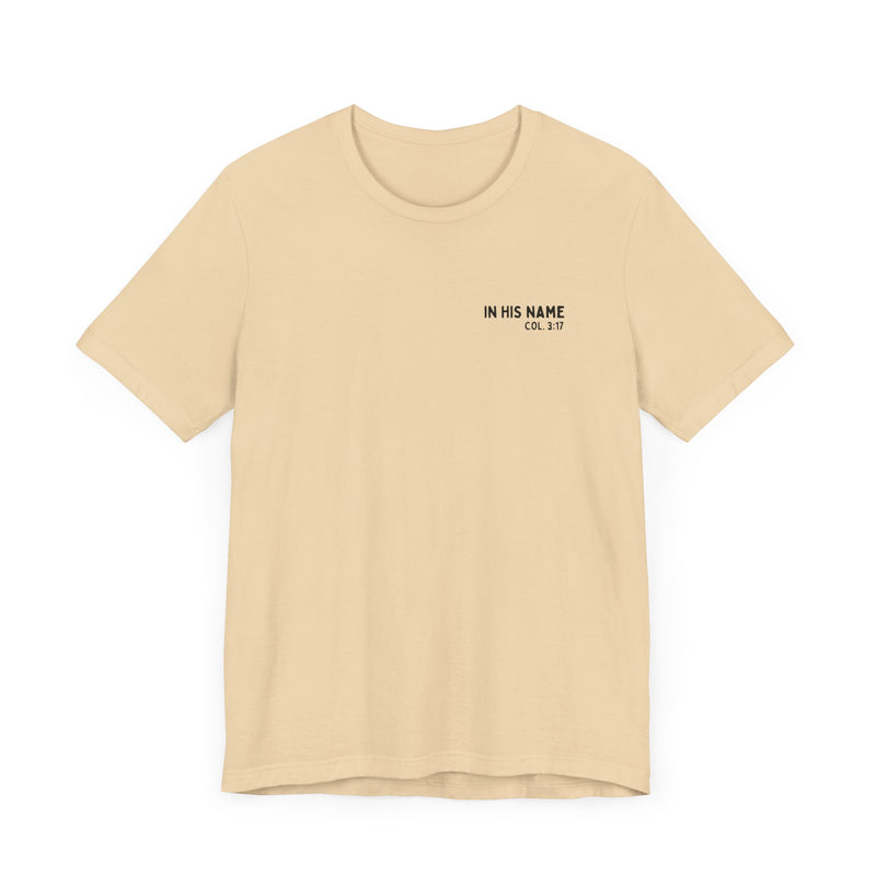 In His Name - T-Shirt